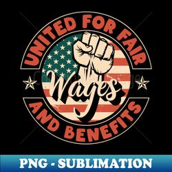 Pro Union Strong Labor Union Worker Union - Trendy Sublimation Digital Download - Capture Imagination With Every Detail