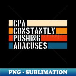 Tax Certified Public Accountant CPA - Creative Sublimation PNG Download - Unleash Your Inner Rebellion