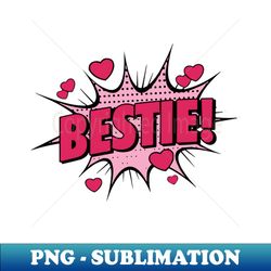 Bestie - Signature Sublimation PNG File - Boost Your Success with this Inspirational PNG Download