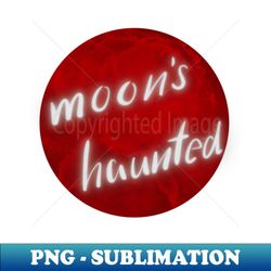 Haunted Ruidus - Unique Sublimation PNG Download - Boost Your Success with this Inspirational PNG Download