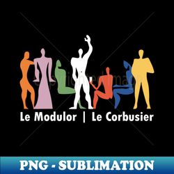 Le Corbusier Modulor Colourful Party - Exclusive PNG Sublimation Download - Bring Your Designs to Life