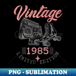 1985limited edition - Exclusive PNG Sublimation Download - Capture Imagination with Every Detail