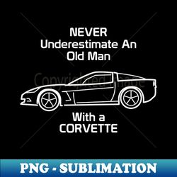 old man corvette - signature sublimation png file - bold & eye-catching