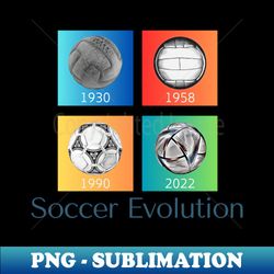 SCBL005 - Soccer Ball Evolution Front Only - Decorative Sublimation PNG File - Boost Your Success with this Inspirational PNG Download