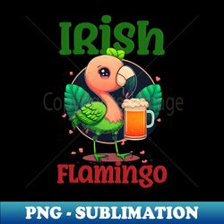 Irish Flamingo St Patricks Shirt  Irish Flamingo Beer - Instant Sublimation Digital Download - Unlock Vibrant Sublimation Designs