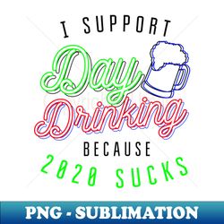 Bartender Shirt  Support Daydrinking 2020 Suck Gift - Sublimation-Ready PNG File - Perfect for Sublimation Art