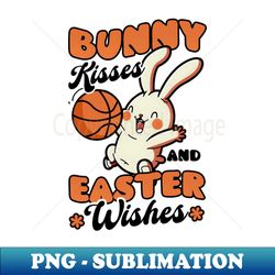 basketball easter shirt  bunny kisses easter wishes - stylish sublimation digital download - enhance your apparel with stunning detail