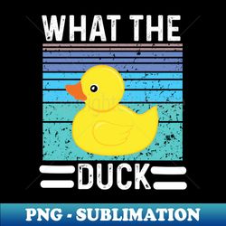 what the duck - elegant sublimation png download - unlock vibrant sublimation designs