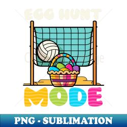 volleyball easter shirt  egg hunt mode basket net - premium png sublimation file - boost your success with this inspirational png download