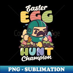 football easter shirt  egg hunt champion - decorative sublimation png file - spice up your sublimation projects