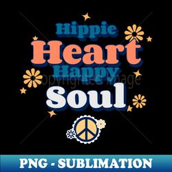 Hippie Heart Happy Soul - Elegant Sublimation PNG Download - Instantly Transform Your Sublimation Projects