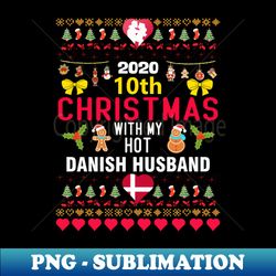 2020 10th Christmas With My Hot Danish Husband - Exclusive Sublimation Digital File - Boost Your Success with this Inspirational PNG Download
