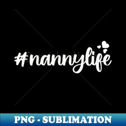 Babysitter Shirt  Hashtag Nanny Life Gift - Unique Sublimation PNG Download - Bring Your Designs to Life