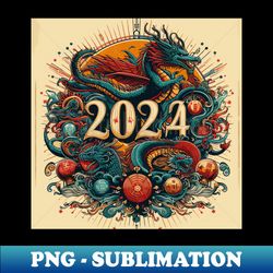 2024 Happy New Year of the Dragon - PNG Transparent Sublimation File - Stunning Sublimation Graphics