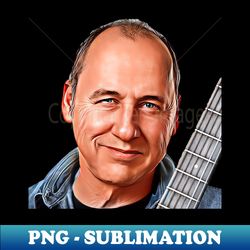 Mark Knopfler - PNG Sublimation Digital Download - Fashionable and Fearless