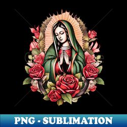 Our Lady Virgen De Guadalupe Virgin Mary Floral - Special Edition Sublimation PNG File - Fashionable and Fearless