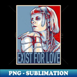 exist for love poster - Trendy Sublimation Digital Download - Perfect for Creative Projects