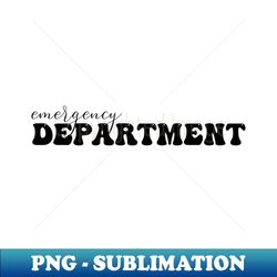 Valentines Day Emergency Department - PNG Sublimation Digital Download - Instantly Transform Your Sublimation Projects