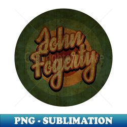 Circle Retro Vintage John Fogerty 80s - Trendy Sublimation Digital Download - Instantly Transform Your Sublimation Projects
