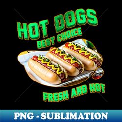 hot dogs - PNG Sublimation Digital Download - Enhance Your Apparel with Stunning Detail