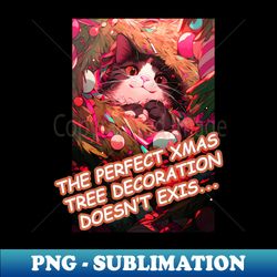 The Perfect Xmas Tree Decoration Edition 3 - Digital Sublimation Download File - Revolutionize Your Designs