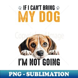 Not Going Beagle - Decorative Sublimation PNG File