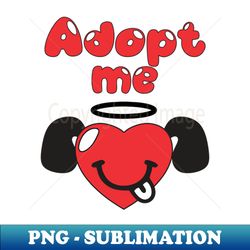 Adopt me - Aesthetic Sublimation Digital File