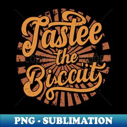 taste the biscuit - PNG Sublimation Digital Download