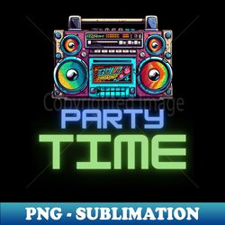 Party Time - Aesthetic Sublimation Digital File