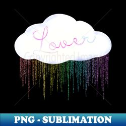 Lover Rainbow Rain - Exclusive Sublimation Digital File