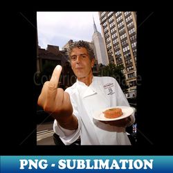 Anthony Bourdain middle finger - PNG Transparent Digital Download File for Sublimation