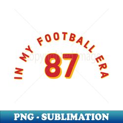 In my football era 87 - Artistic Sublimation Digital File