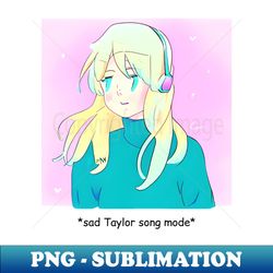 Sad Taylor song mode - Vintage Sublimation PNG Download