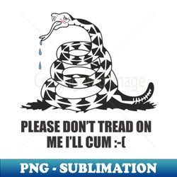 Dont Tread On Me - Signature Sublimation PNG File