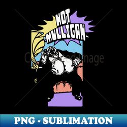 hot-mulligan-enable-all-products - Modern Sublimation PNG File