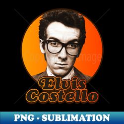 Elvis Costello ))(( Retro Music Icon - Professional Sublimation Digital Download