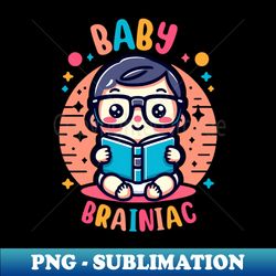 baby brainiac cute baby genius reading a book newborn baby gift ideas - unique sublimation png download