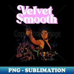 Retro Velvet Smooth ))(( Cult Classic - Creative Sublimation PNG Download