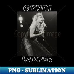 Cyndi Lauper - Retro PNG Sublimation Digital Download