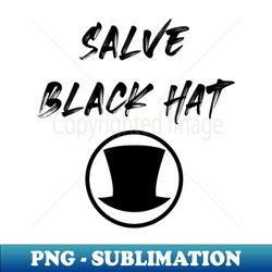 salve black hat - instant sublimation digital download