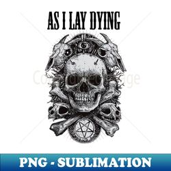 LAY DYING BAND - Creative Sublimation PNG Download