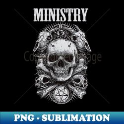 MINISTRY BAND - Special Edition Sublimation PNG File