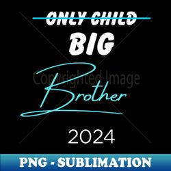 only child big brother - retro png sublimation digital download