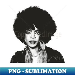 Lauryn Hill legend - Trendy Sublimation Digital Download