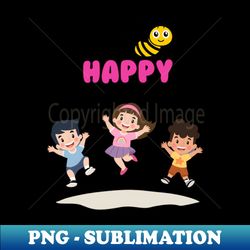 Let's Be Happy - Premium Sublimation Digital Download