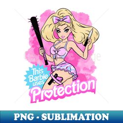 This Babe Uses Protection - High-Resolution PNG Sublimation File