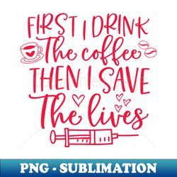 nurse coffee lover - Aesthetic Sublimation Digital File