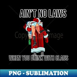 Santa Claus Rules - Aesthetic Sublimation Digital File