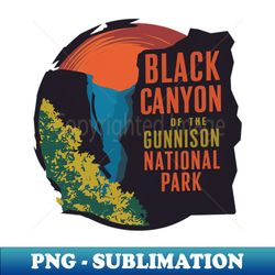 National Park Black Canyon of the Gunnison - Professional Sublimation Digital Download
