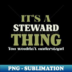 It's a Stewart Thing You Wouldn't Understand - Exclusive PNG Sublimation Download